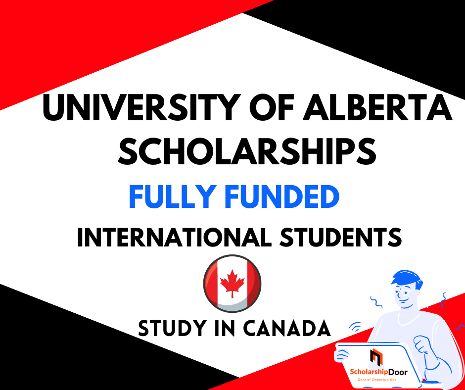 University of Alberta Scholarships For International Students in Canada 2022 | Fully Funded