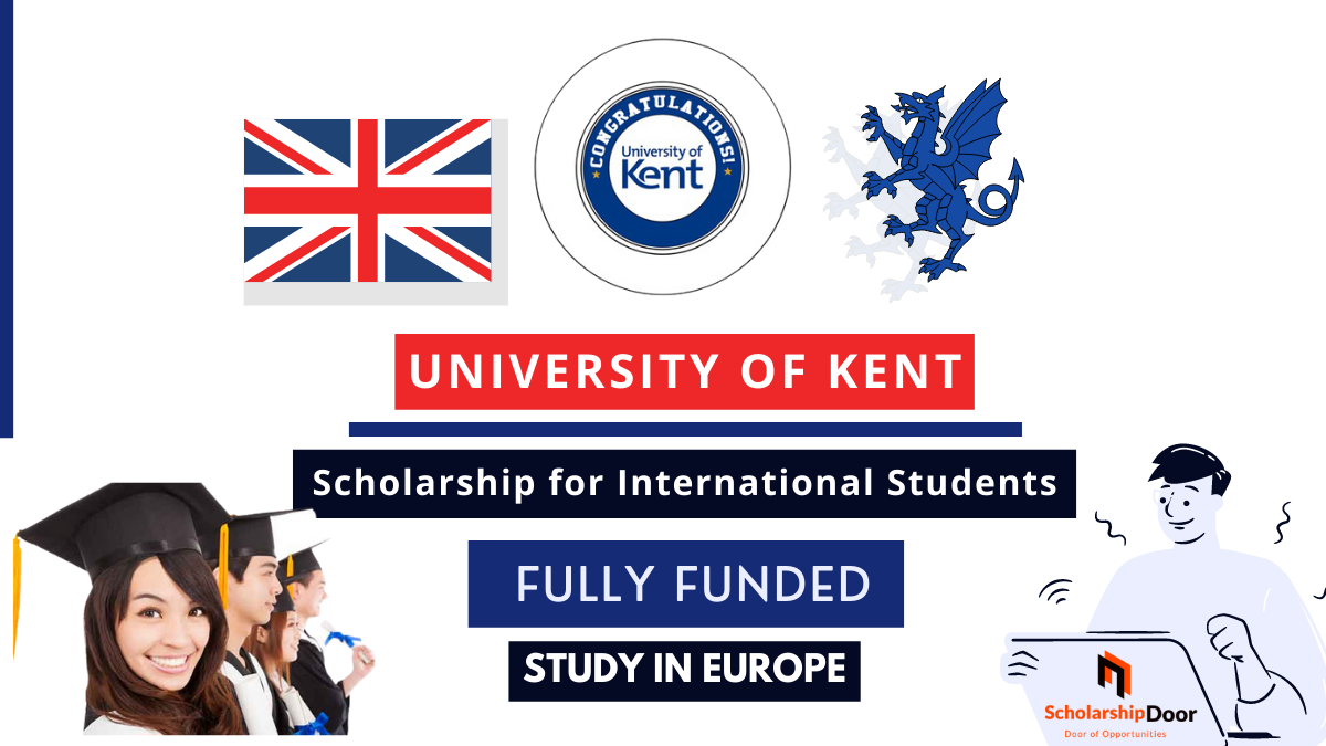 University of Kent Scholarships for International Students in UK Fully-Funded