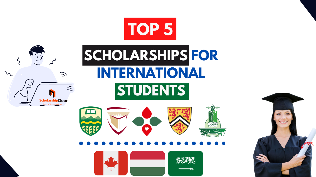 Top 5 International Students Scholarships 2021