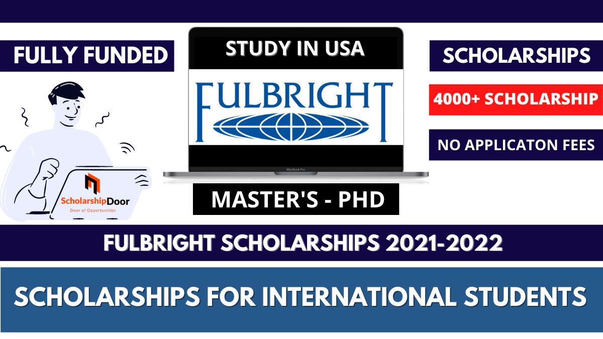 Fulbright Scholarships In United States – Fully Funded 2021-2022