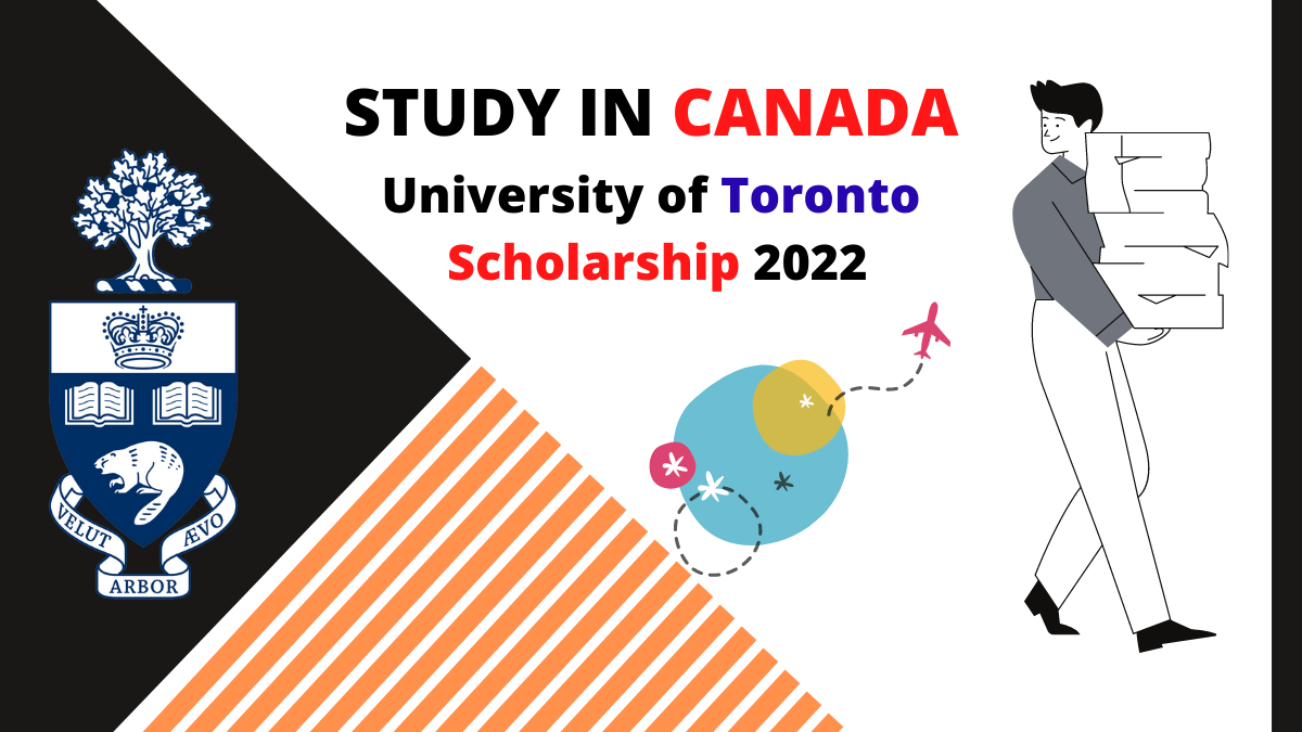 University of Toronto Canada – Lester B Pearson Scholarship 2022