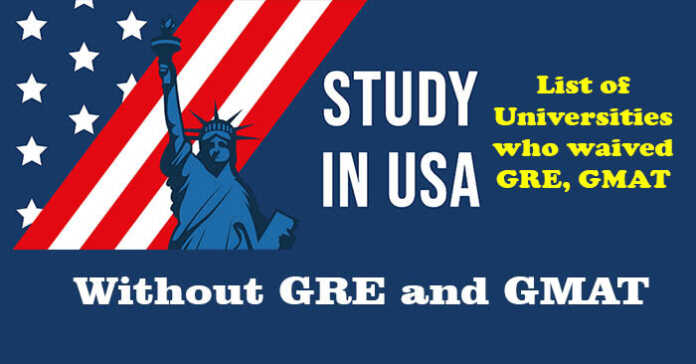 Study without GRE and GMAT in USA Universities-2022