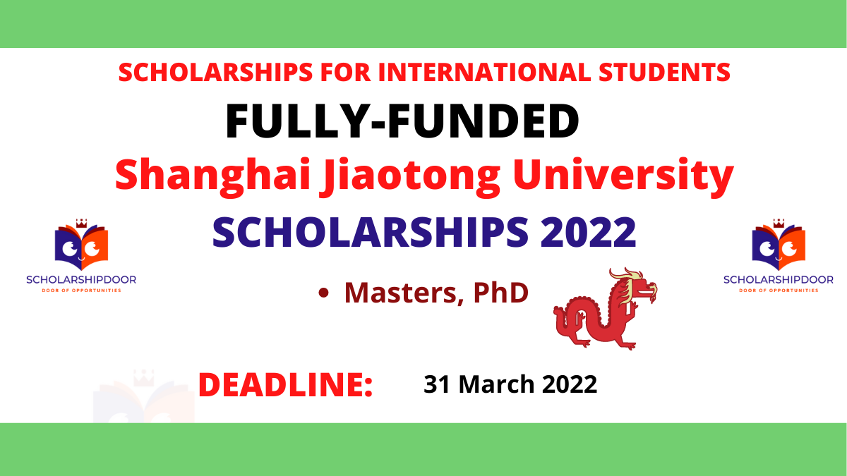 Shanghai Jiaotong University Scholarship 2022 in China Fully-Funded