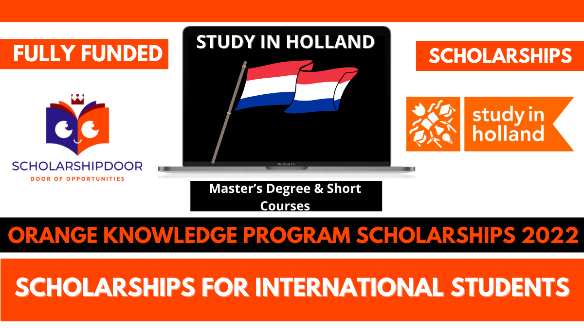 ORANGE KNOWLEDGE PROGRAM Netherlands Government Scholarship 2022