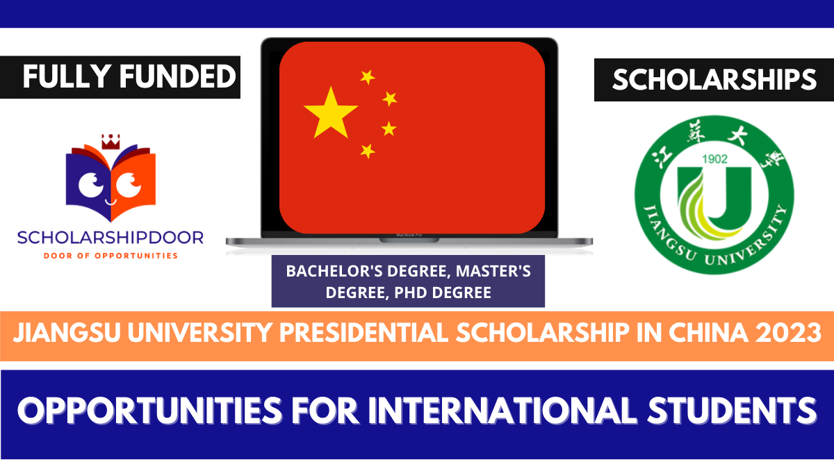 Jiangsu University Presidential Scholarship 2023 in China Fully Funded