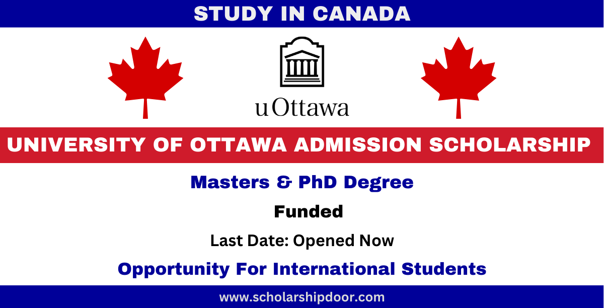 University of Ottawa Admission Scholarship 2023-24 in Canada | Funded