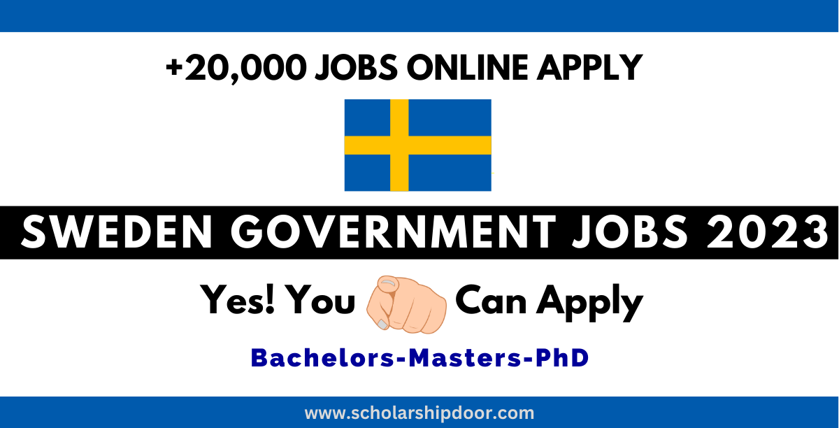 20,000+ Sweden Government Visa Sponsorship Jobs 2023 Online Apply