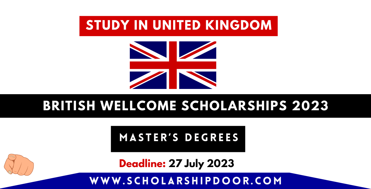 British Wellcome Scholarships in UK 2023-2024