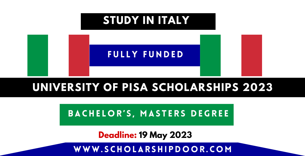 Get A Italy Scholarship University of Pisa 2023