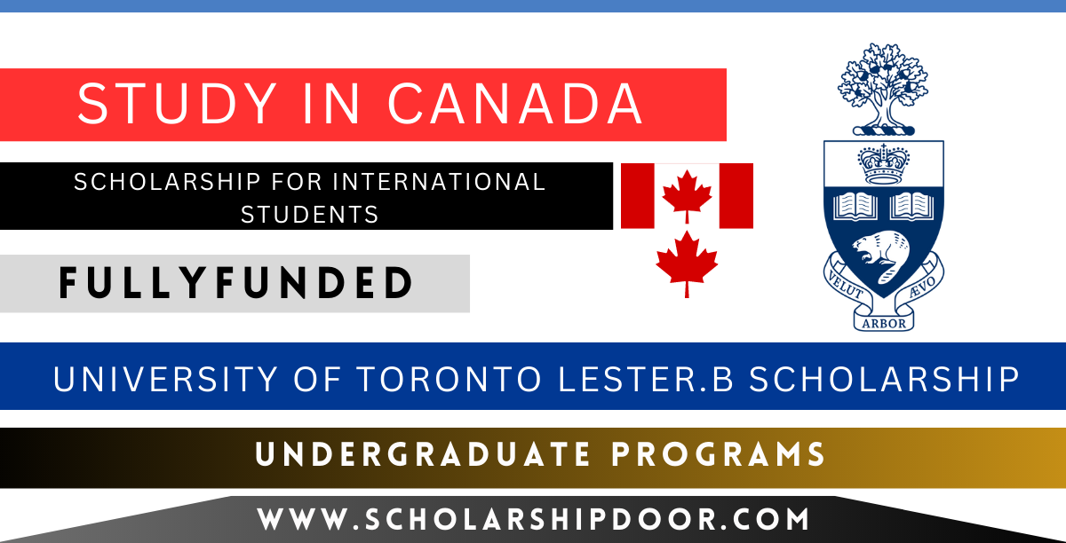 Lester B. Pearson Scholarship in Canada 2024 |Fully Funded