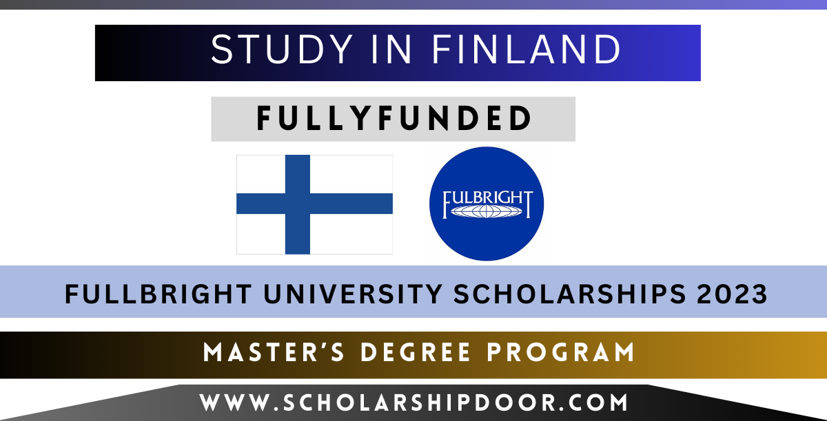 Fulbright University Scholarships 2023-24