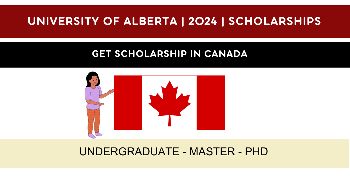 University of Alberta Scholarships 2024-25 in Canada