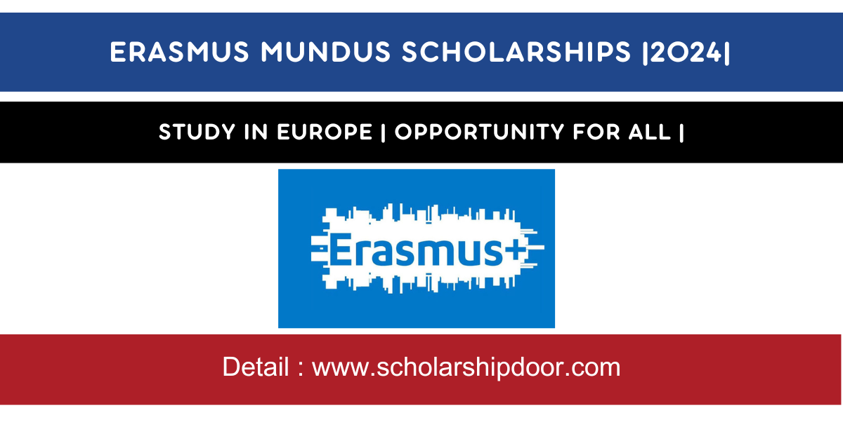 Erasmus Mundus Scholarship 2024 (Go to Europe)